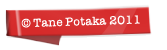 Copyright Tane Potaka 2011